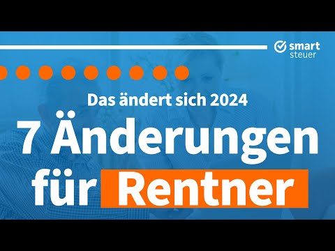 7 wichtige Neuerungen f&uuml;r Rentner 2024