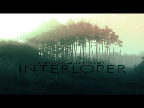 Carbon Based Lifeforms - Interloper [Full Album - 2015 Remaster]