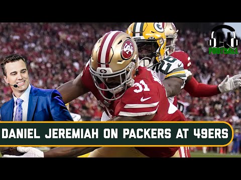 Daniel Jeremiah on Green Bay Packers at San Francisco 49ers | DJ Football