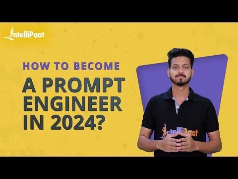 How to Become a Prompt Engineer in 2024 | Prompt Engineering Roadmap | Intellipaat