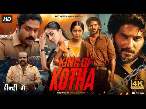 King of Kotha | Dulquer Salmaan, Aishwarya Lekshmi | New Released Hindi Dubbed Movies 2023