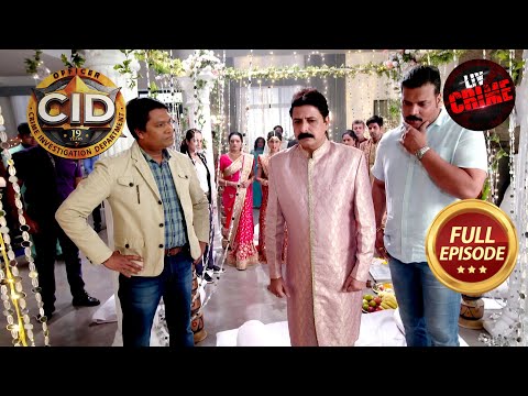 Team CID ने बीच में क्यों रुकवाई एक शादी? | CID | सी.आई.डी | Unusual Investigations | Full Episode