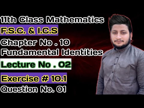 11th Class Math || Ch 10 Trigonometric Identities || Exercise 10.1 Question 1