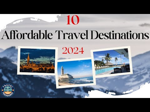 10 Affordable Travel Destinations in 2024