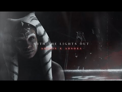 Anakin &amp; Ahsoka || With the lights out [+1x05]