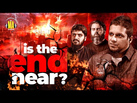 Is The End Near?  || The MA Podcast || S2 || Ep 33