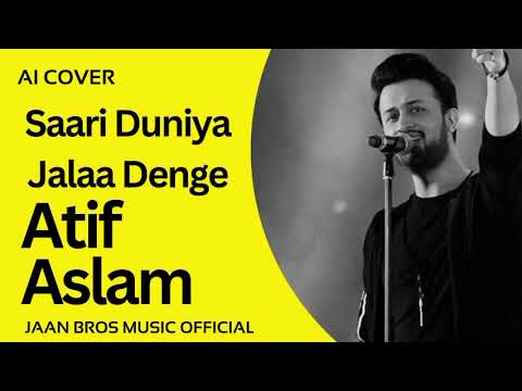 ANIMAL: Saari Duniya Jalaa Denge | Atif Aslam | Ai Cover