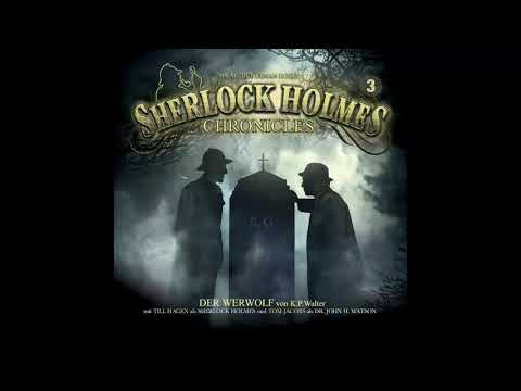 Sherlock Holmes Chronicles: Folge 03 &quot;Der Werwolf&quot; (Komplettes H&ouml;rspiel)