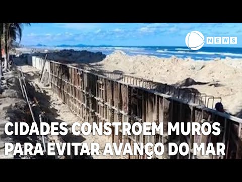 Cidades do litoral de S&atilde;o Paulo constroem muros para evitar avan&ccedil;o do mar