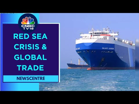 Red Sea Crisis: How Is It Impacting Global Trade? | CNBC TV18