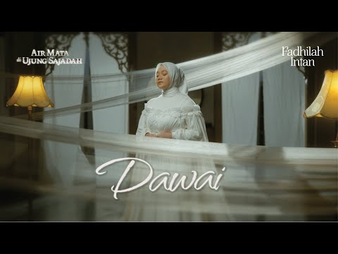 Fadhilah Intan - Dawai OST. Film Air Mata Di Ujung Sajadah (Official Music Video)