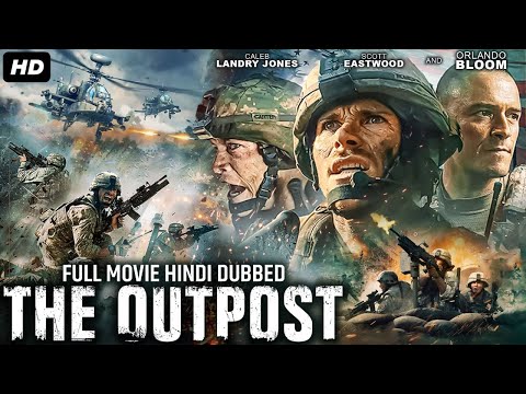 THE OUTPOST - Hollywood Action Movie Hindi Dubbed | Hollywood Action Movies In Hindi Dubbed Full HD