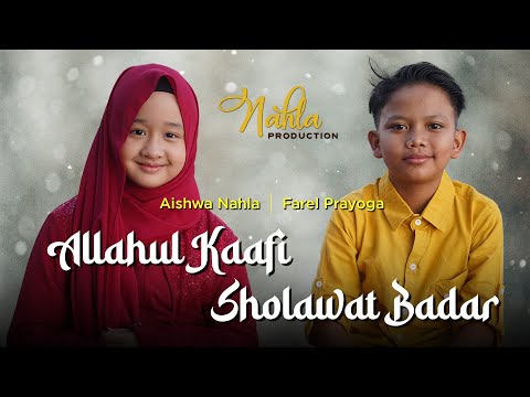 ALLAHUL KAAFI MIX SHOLAWAT BADAR - AISHWA NAHLA KARNADI ft FAREL PRAYOGA