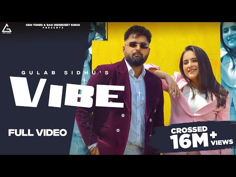 Vibe (Full Video) | Gulab Sidhu | Sruishty Maan | New Punjabi Song 2023 | Latest Punjabi Songs 2023