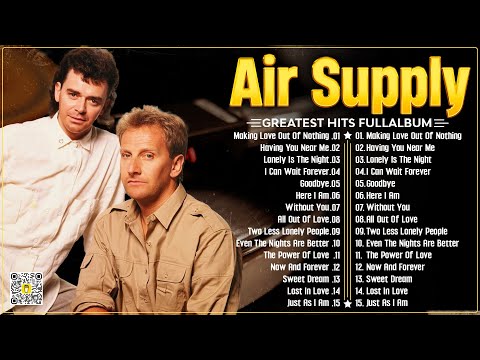 Air Supply Greatest Hits | The Best Air Supply Songs | Best Soft Rock Legends Of Air Supply.