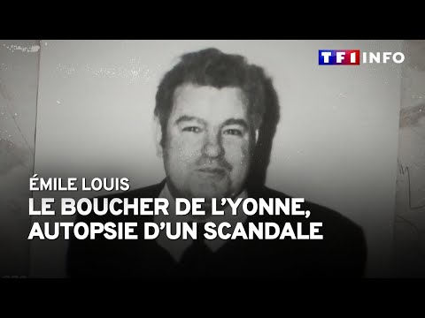 &Eacute;mile Louis et les disparues de l'Yonne : autopsie d'un scandale. EP1