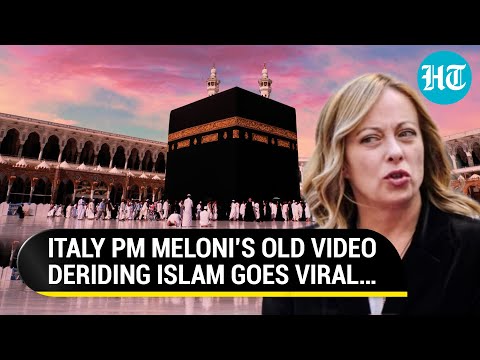 &lsquo;No Place For Islam In Europe&hellip;&rsquo;: Italy PM Giorgia Meloni&rsquo;s Old Video Goes Viral | Watch