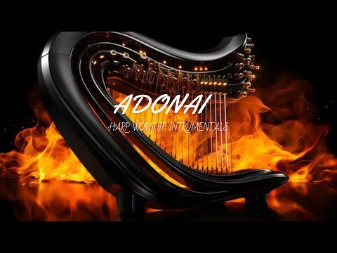 ADONAI / PROPHETIC HARP WARFARE INSTRUMENTAL / WORSHIP MEDITATION MUSIC / INTENSE HARP WORSHIP