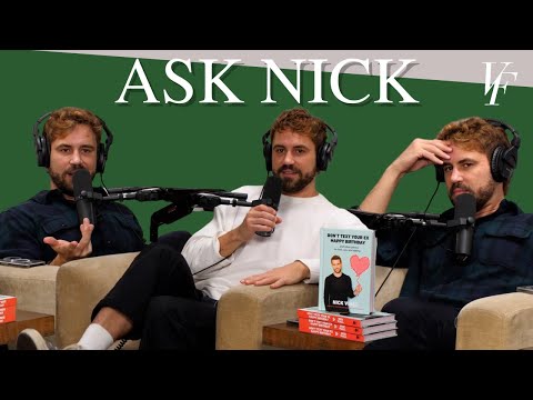 Ask Nick - My Boyfriend Isn&rsquo;t Toxic Enough | The Viall Files w/ Nick Viall