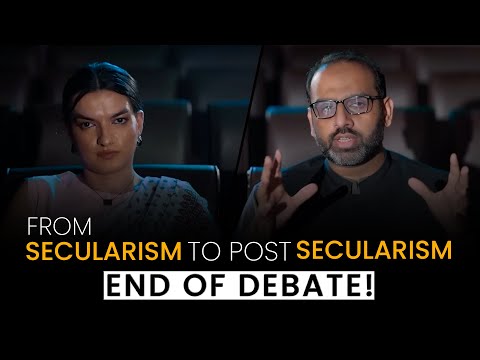 From Secularism to Post Secularism | End of Debate!