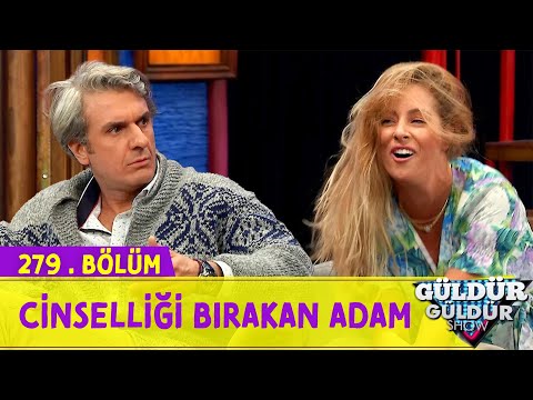 Cinselliği Bırakan Adam - G&uuml;ld&uuml;r G&uuml;ld&uuml;r Show 279.B&ouml;l&uuml;m