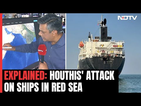 Explained: Houthis' Attack On Ships In Red Sea