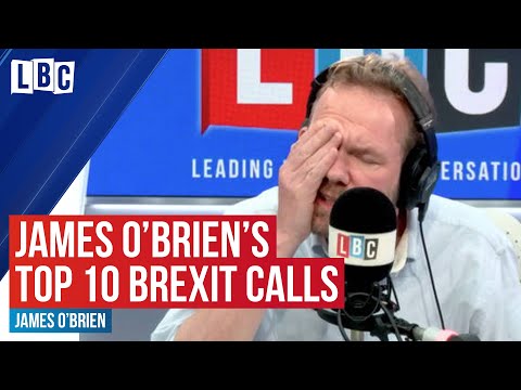 James O'Brien's top 10 Best Brexit calls | LBC