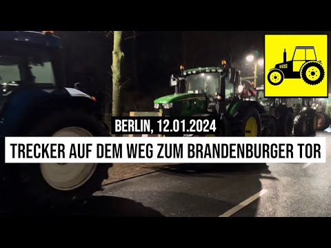 12.01.2024 Berlin Trecker auf dem Weg zum Brandenburger Tor