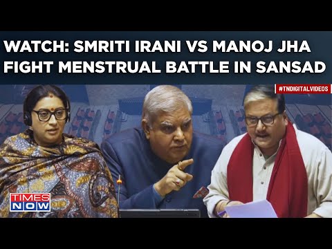 Watch: Smriti Irani VS Manoj Jha Faceoff In Parliament As 'Menstruation Battle' Takes Centrestage