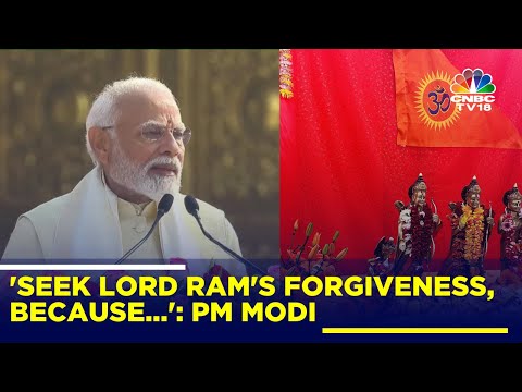 Ram Mandir Pran Pratishtha | I Believe That Lord Shri Ram Will Definitely Forgive Us Today: PM Modi