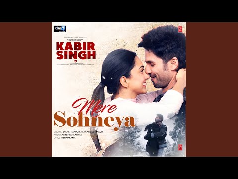 Mere Sohneya (From &quot;Kabir Singh&quot;)