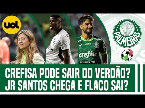 CREFISA PODE SAIR DO PALMEIRAS? J&Uacute;NIOR SANTOS CHEGANDO E FLACO L&Oacute;PEZ SAINDO? TUDO NO MERCADO DA BOLA