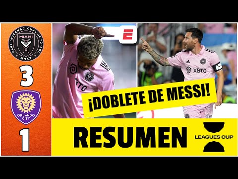 MESSI, ESPECTACULAR. Doblete y el Inter Miami pas&oacute; a octavos ante Orlando City | Leagues Cup 2023