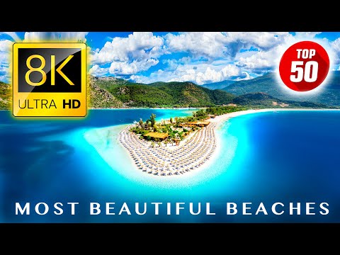 TOP 50 &bull; Most Beautiful BEACHES in the World 8K ULTRA HD