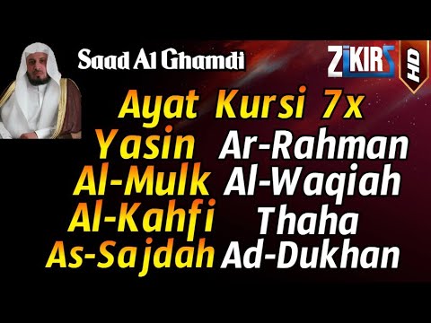 Ayat Kursi 7x,Surah Yasin,Ar Rahman,Al Waqiah,Al Mulk,Al Kahfi,Taha,As Sajdah By Saad Al Ghamdi