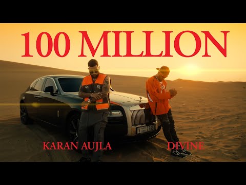 100 Million - DIVINE, Karan Aujla | Official Music Video