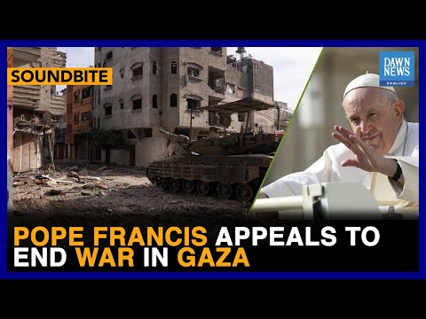 Pope Francis Appeals For An End To War In The Holy Land [Gaza] | Dawn News English