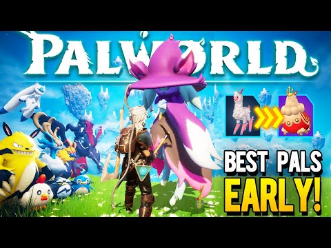 Palworld - 10 Of The Best EARLY PALS Everyone Should Get (Palworld Tips &amp; Tricks)