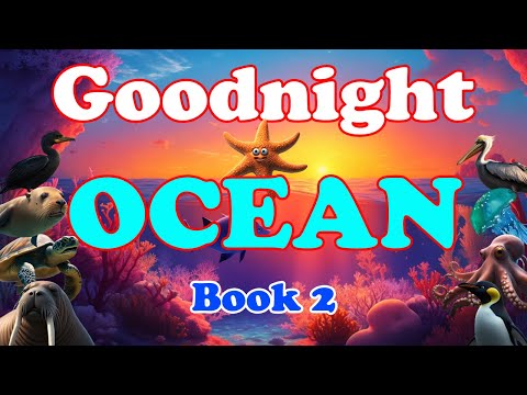 Goodnight Ocean ? THE ULTIMATE Calming Bedtime Stories for Babies with Relaxing Music | Book 2