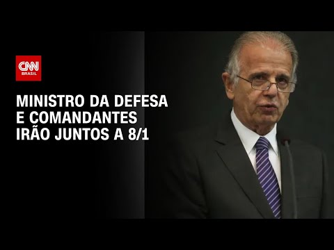 Ministro da Defesa e comandantes ir&atilde;o juntos a 8/1 | BASTIDORES CNN