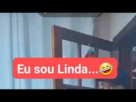 EU SOU LINDA...😂