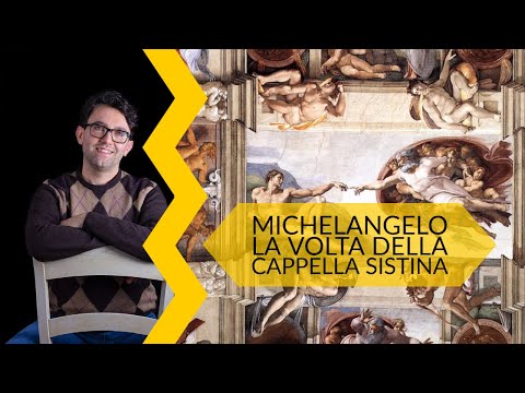 Michelangelo - La volta della Cappella Sistina | storia dell'arte in pillole