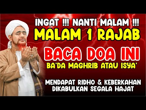 INGAT ❗ Nanti Malam 1 Rajab ❗ Baca Doa Mustajab ini, InsyaAllah Ridho Allah Didapat, Dosa Diampuni 🤲