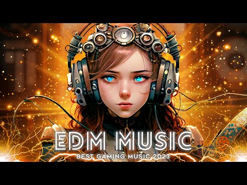 Gaming music 2023 🎧 Best EDM Remixes, Trap, Dubstep, House 🎶 EDM Gaming Music 2023 Mix