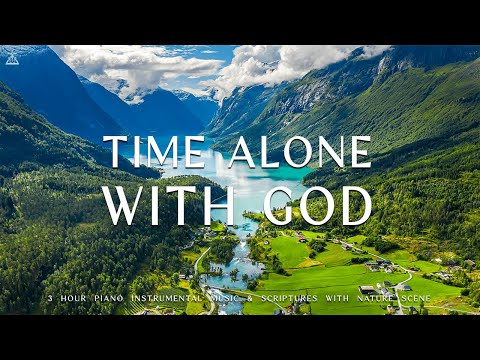 Time Alone with God : Instrumental Worship, Meditation &amp; Prayer Music with Nature 🌿CHRISTIAN piano