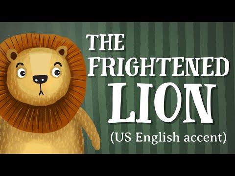 The Frightened Lion - Retold by TheFableCottage.com