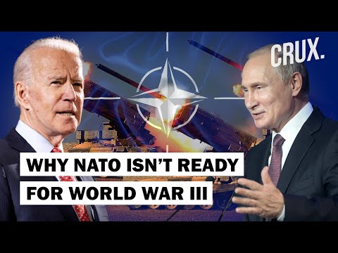 Putin&amp;rsquo;s Ukraine War Inches Closer To NATO States l Why The US Led NATO Is Wary Of Taking On Russia