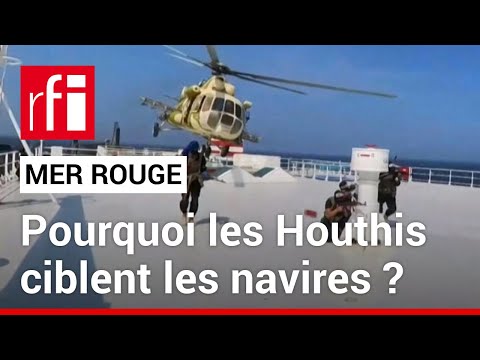 Mer Rouge : le trafic maritime menac&eacute; par les attaques des Houthis &bull; RFI