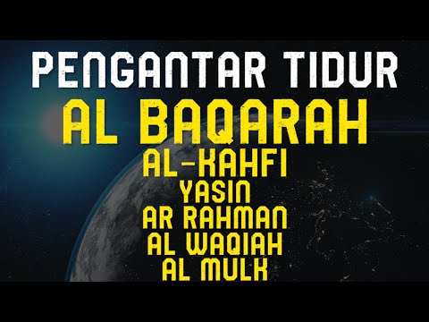 Murottal Al Quran Pengantar Tidur | Al Baqarah, Al Kahfi, Yasin, Ar Rahman, Al Waqiah, Al Mulk