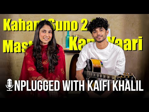 Unplugged with Kaifi Khalil | Kahani Suno 2.0 | Kana Yaari | Mast | FUCHSIA Exclusive